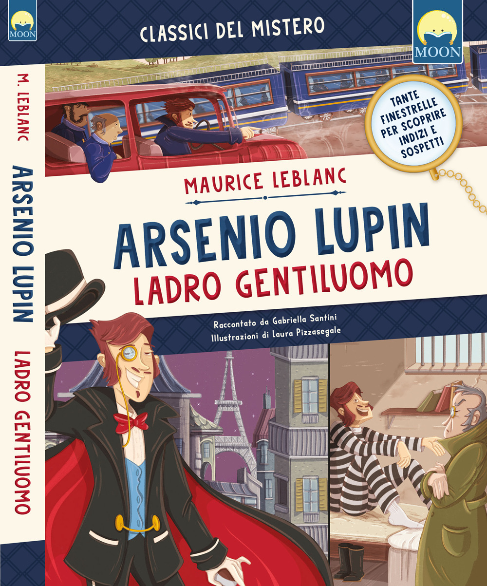 Arsenio Lupin ladro gentiluomo - Maurice Leblanc; Gabriella Santini - Libro - Moon