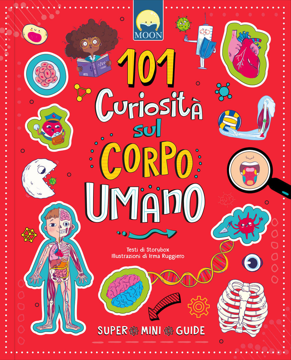101 curiosità sul corpo umano - Libro - Moon