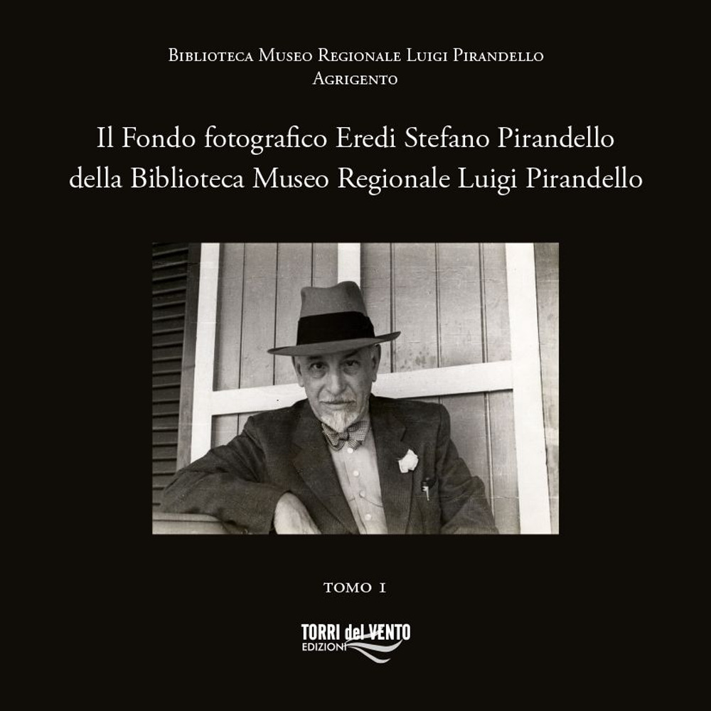 Il Fondo fotografico Eredi Stefano Pirandello della Biblioteca Museo Regionale Luigi Pirandello