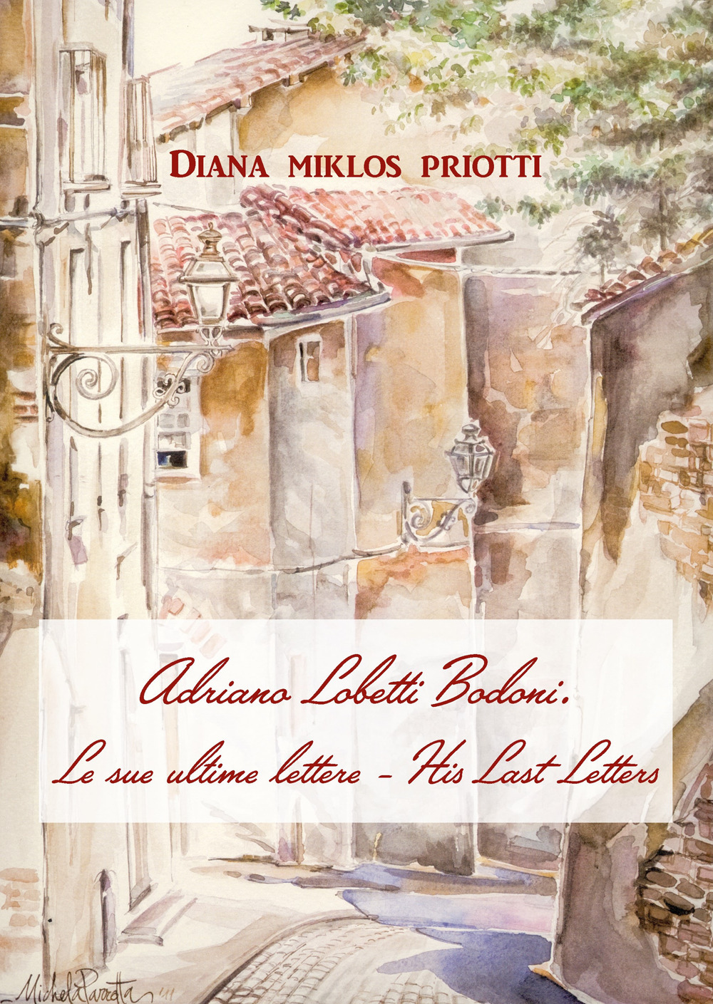 Adriano Lobetti Bodoni. Le sue ultime lettere-His Last Letters