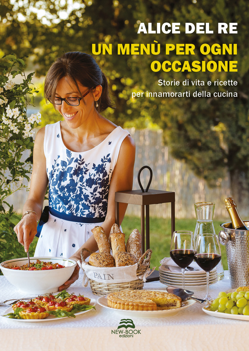 Un menù per ogni occasione. Storie di vita e ricette per innamorarti della cucina