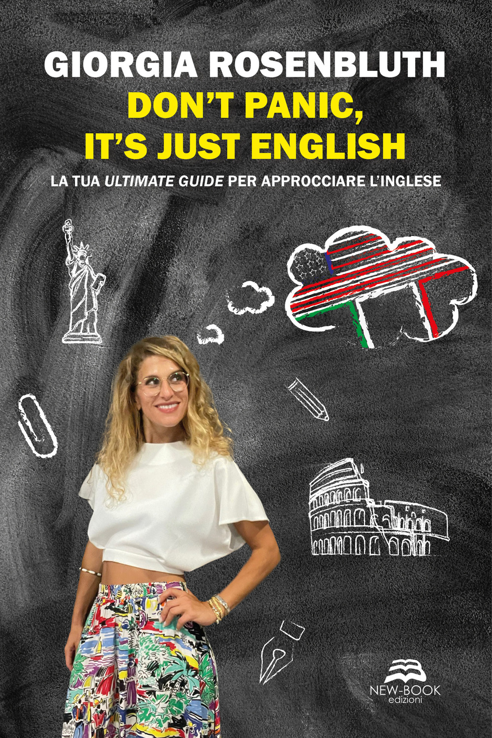Don't panic, it's just English. La tua ultimate guide per approcciare l'inglese