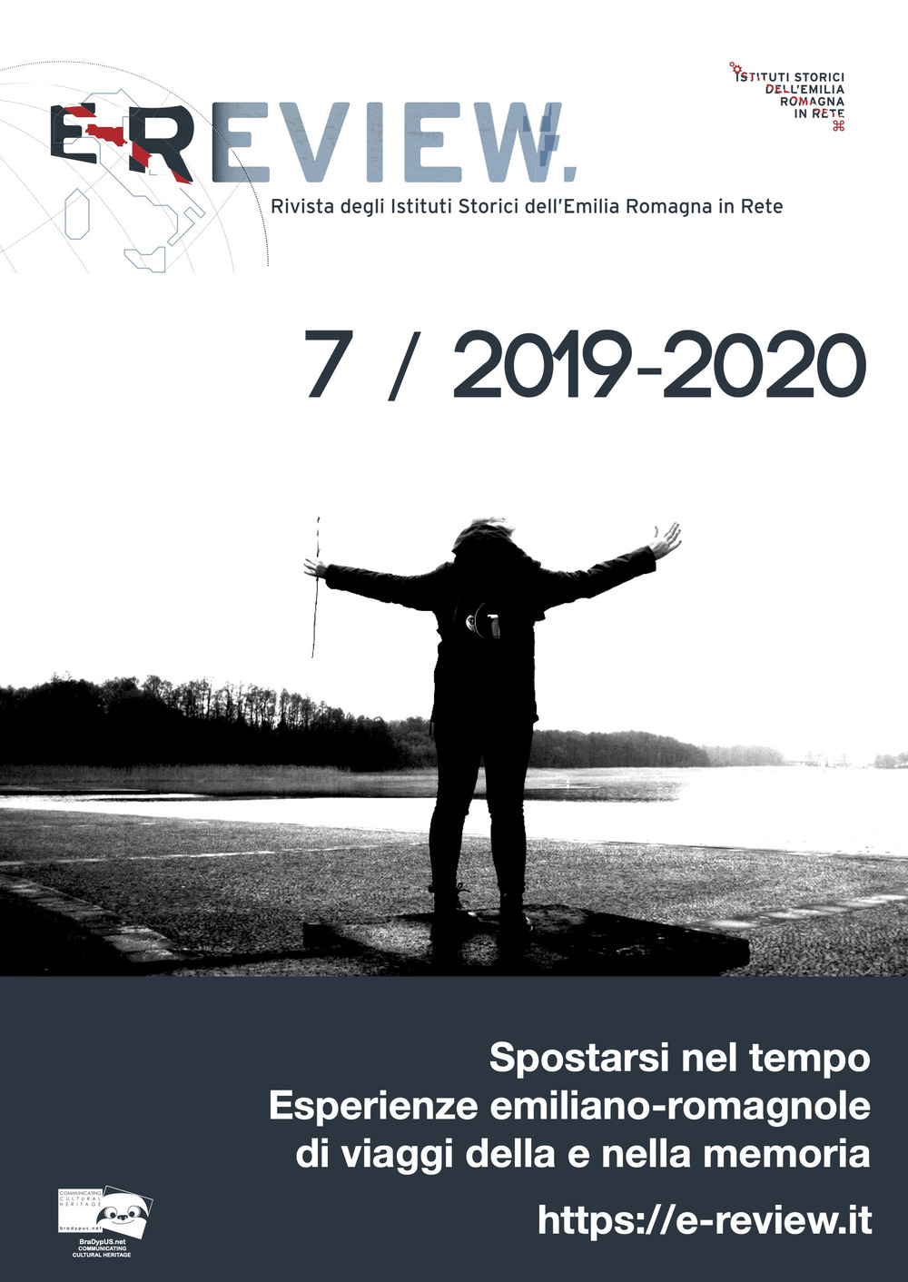 E-Review. Rivista degli Istituti Storici dell'Emilia Romagna in Rete. Vol. 7: Spostarsi nel tempo. Esperienze emiliano-romagnole di viaggi della e nella memoria - Libro - BraDypUS