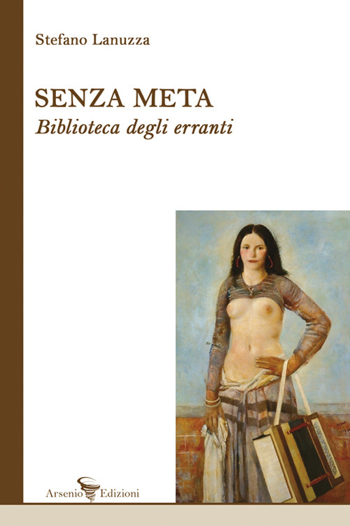 Senza meta. Biblioteca degli erranti