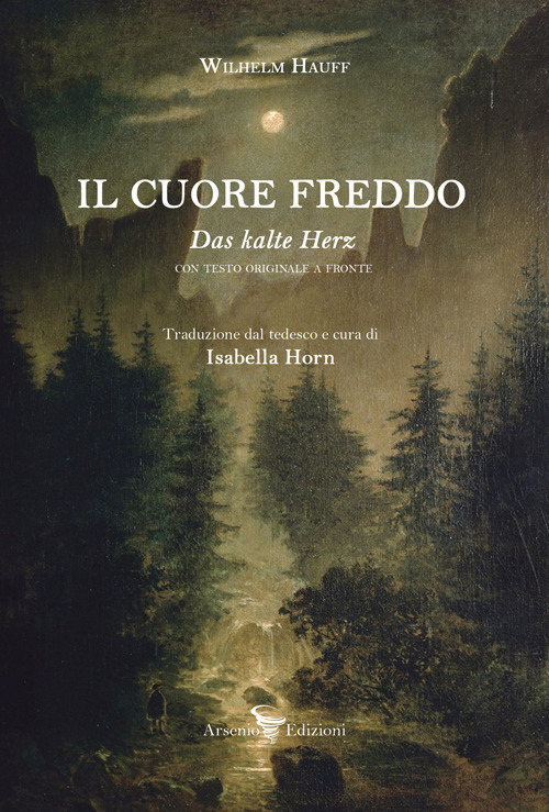 Il cuore freddo. Testo tedesco a fronte. Ediz. bilingue