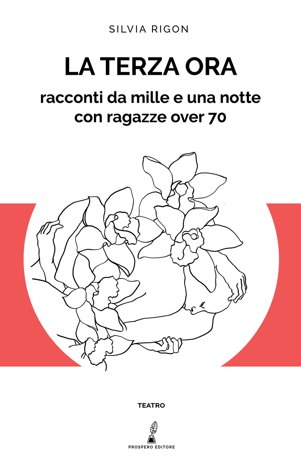 La terza ora. Racconti da mille e una notte con ragazze over 70