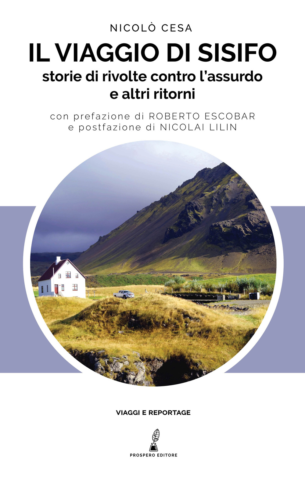 Il viaggio di Sisifo. Storie di rivolte contro l'assurdo e altri ritorni