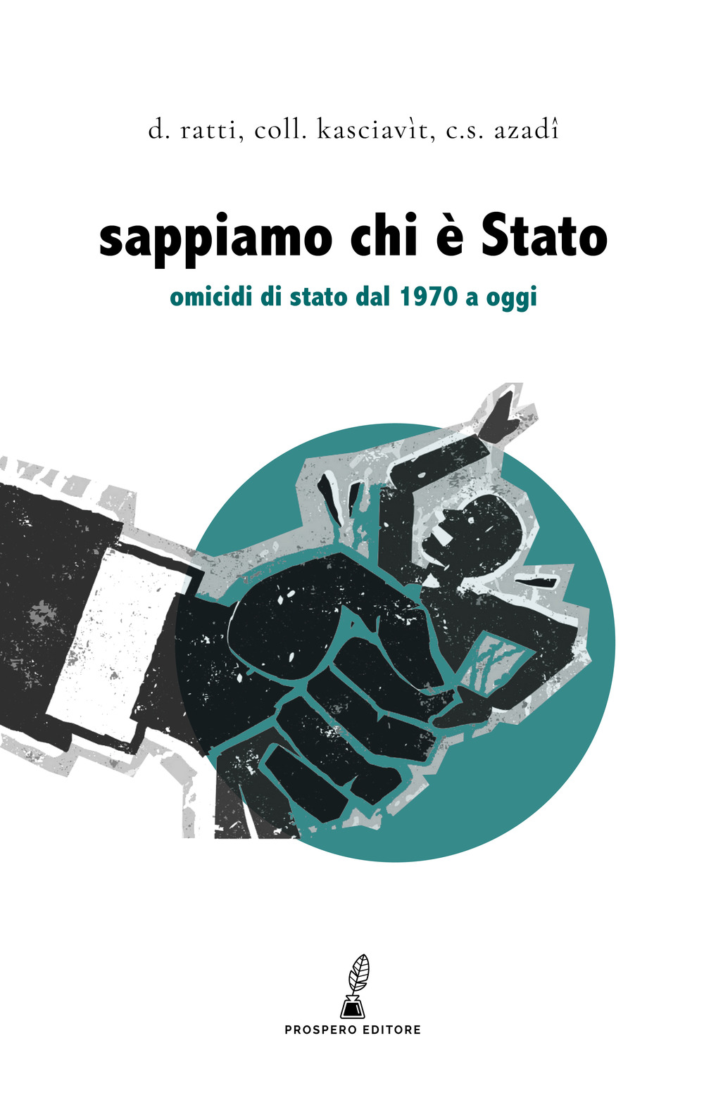 Sappiamo chi è Stato. Omicidi di Stato dal 1970 a oggi