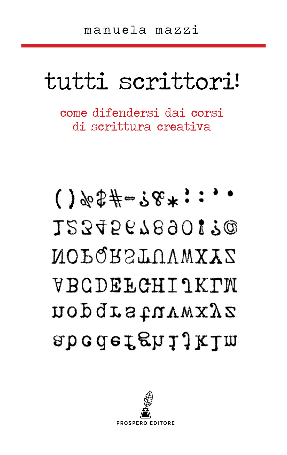 Tutti scrittori! Come difendersi dai corsi di scrittura creativa