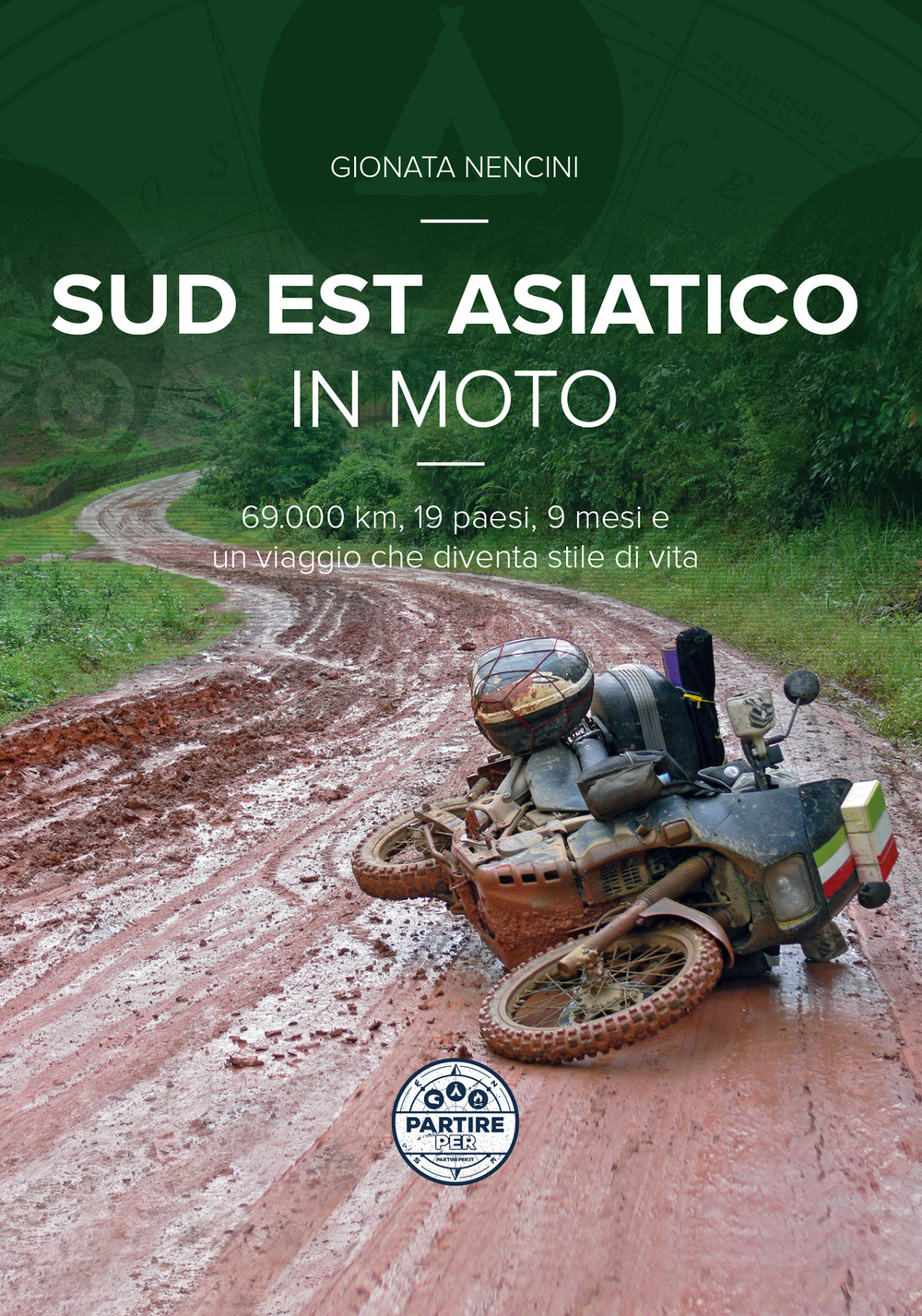 Sud Est asiatico in moto. 69.000 km, 19 paesi, 9 mesi e un motoviaggio che diventa stile di vita
