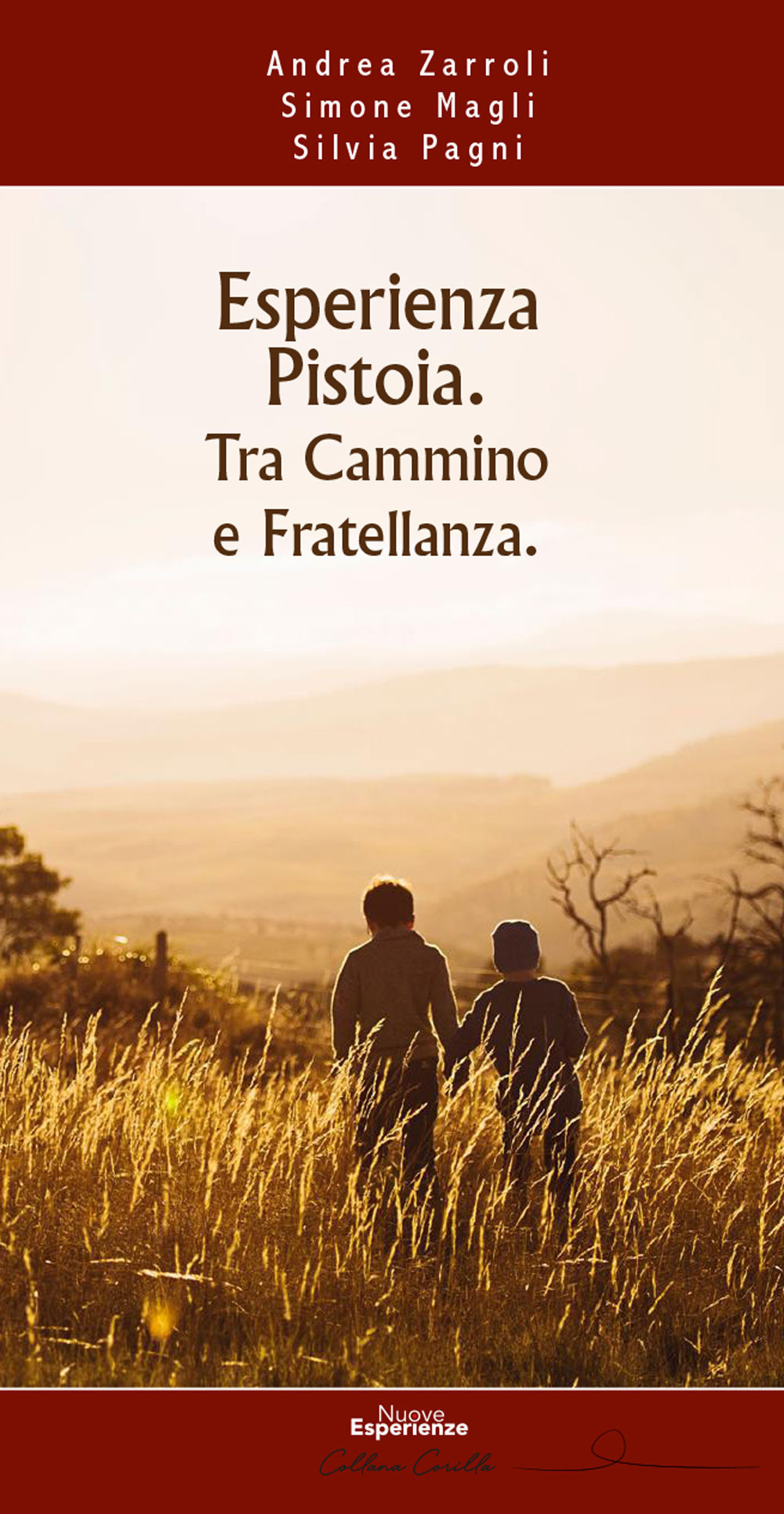 Esperienza Pistoia. Tra cammino e fratellanza