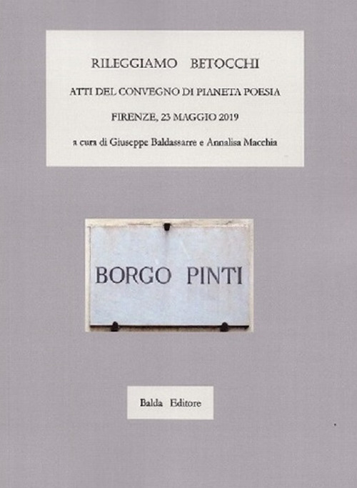 Rileggiamo Betocchi. Atti del Convegno di Pianeta Poesia-Firenze, 23 maggio 2019