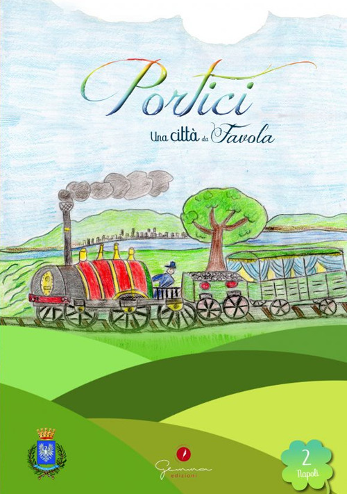 Una città da favola. Portici (Na). Vol. 2