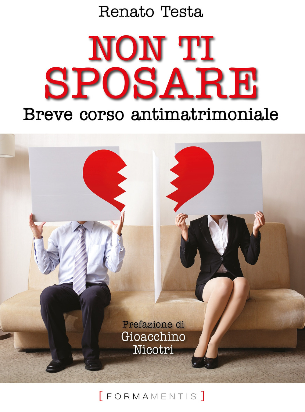 Non ti sposare. Breve corso antimatrimoniale