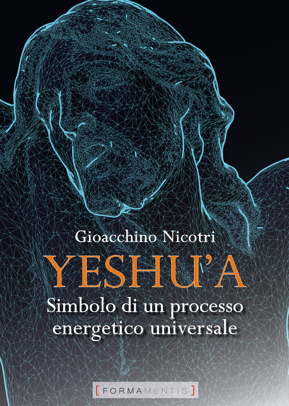 Yeshu'a. Simbolo di un processo energetico universale