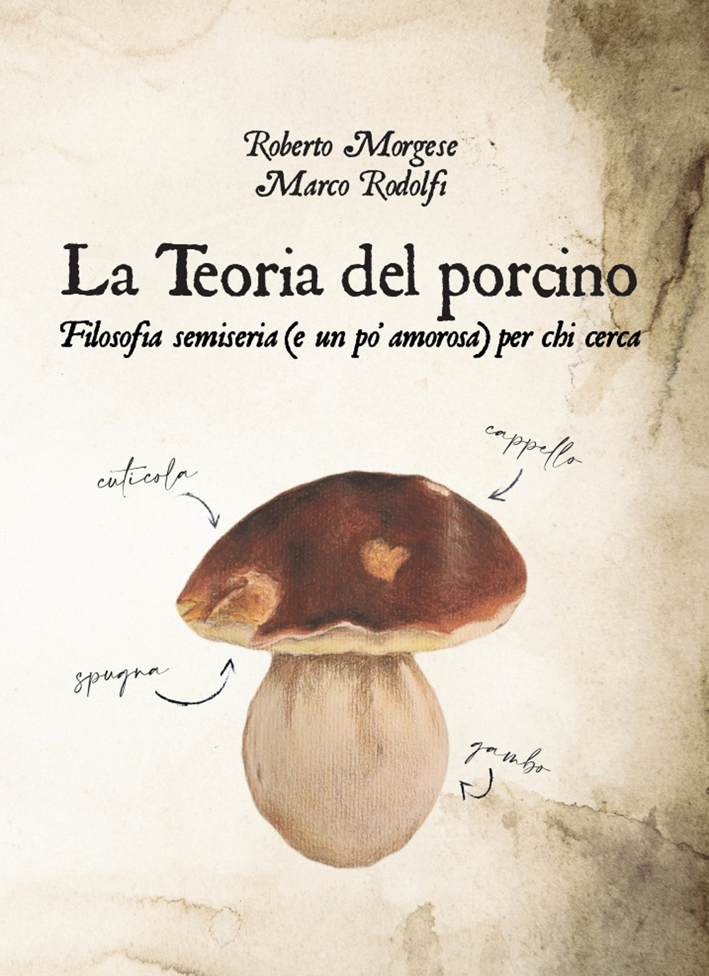 La teoria del porcino. Filosofia semiseria (e un po' amorosa) per chi cerca