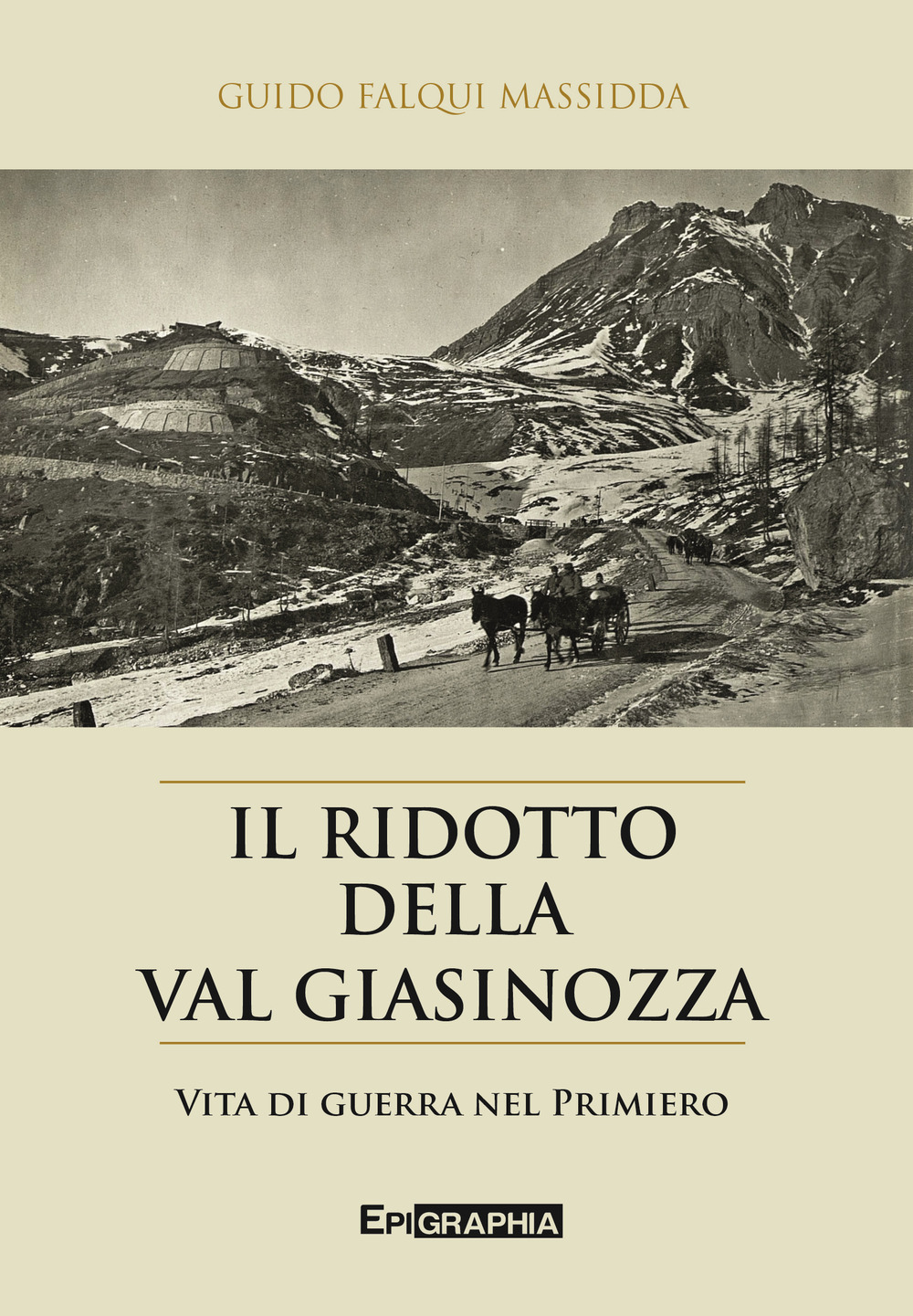 Il ridotto della val Giasinozza. Vita di guerra nel Primiero. Con CD-Audio
