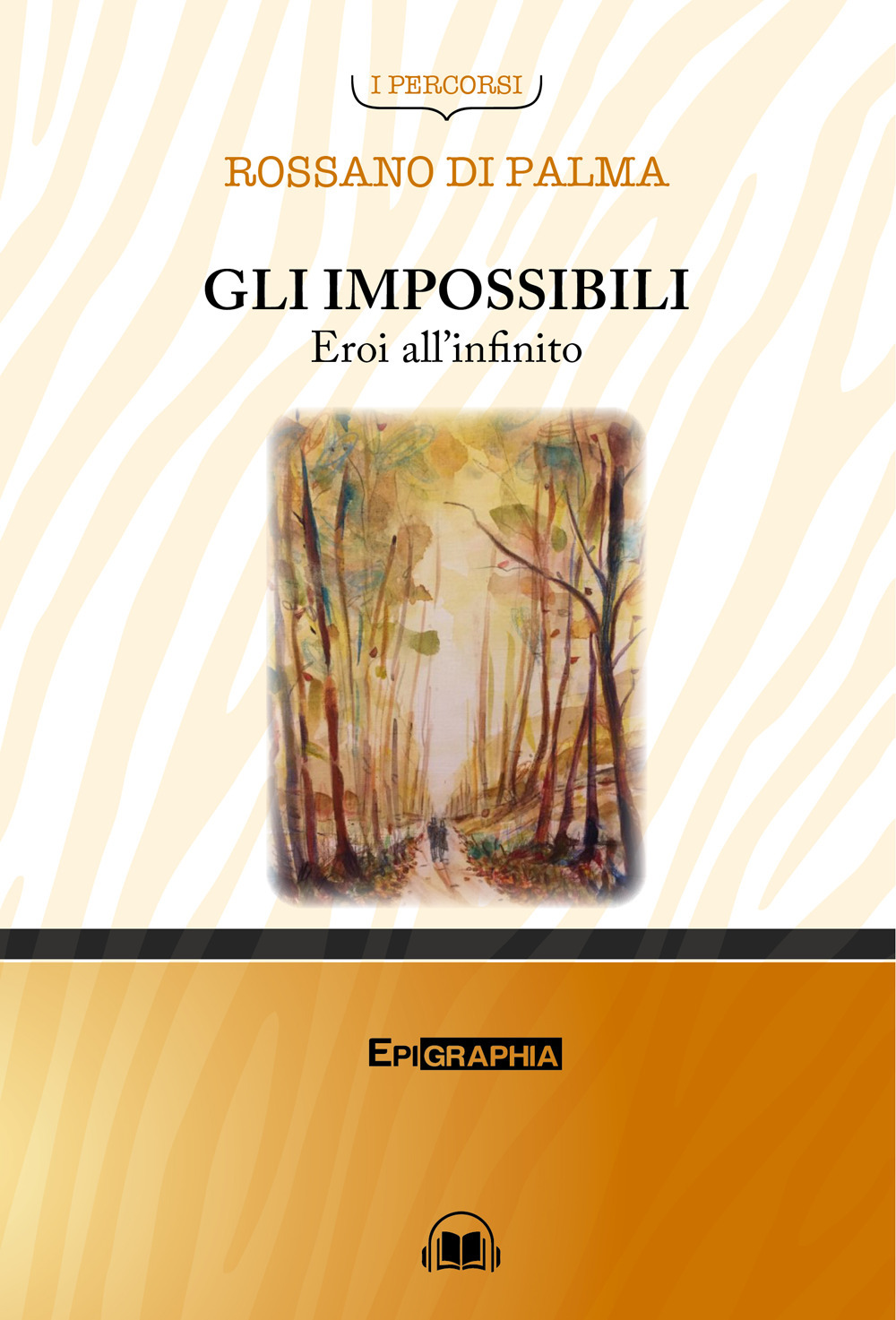 Gli impossibili. Eroi all'infinito. Con CD-Audio