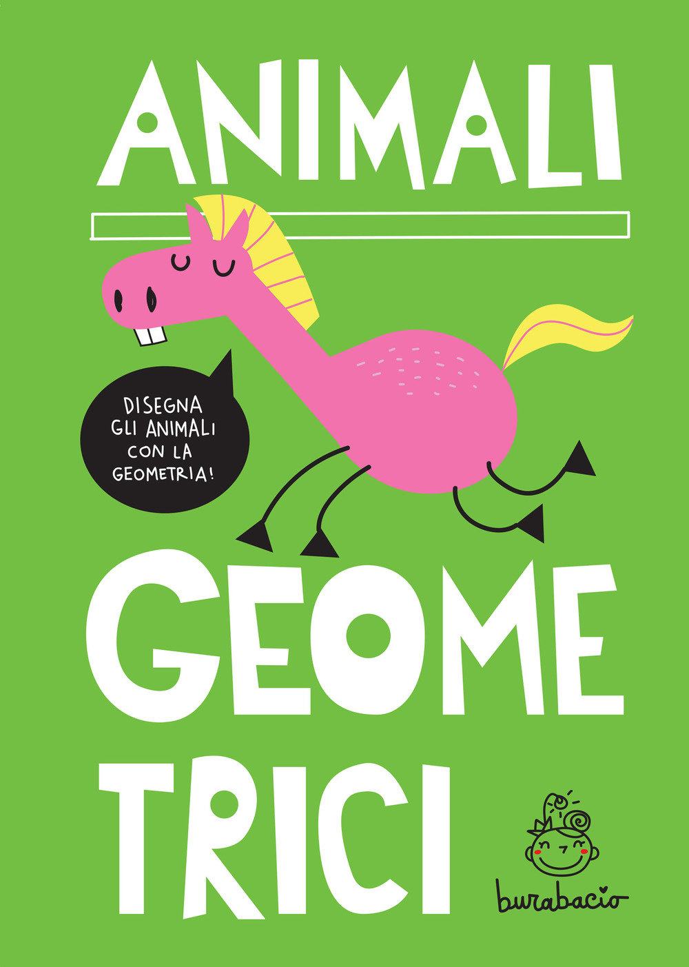 Animali geometrici. Disegna gli animali con la geometria. Ediz. a spirale
