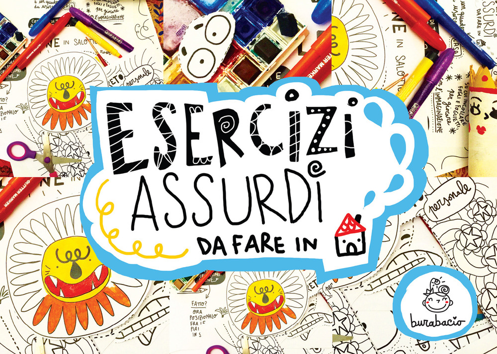 Esercizi assurdi da fare in casa. Ediz. a spirale