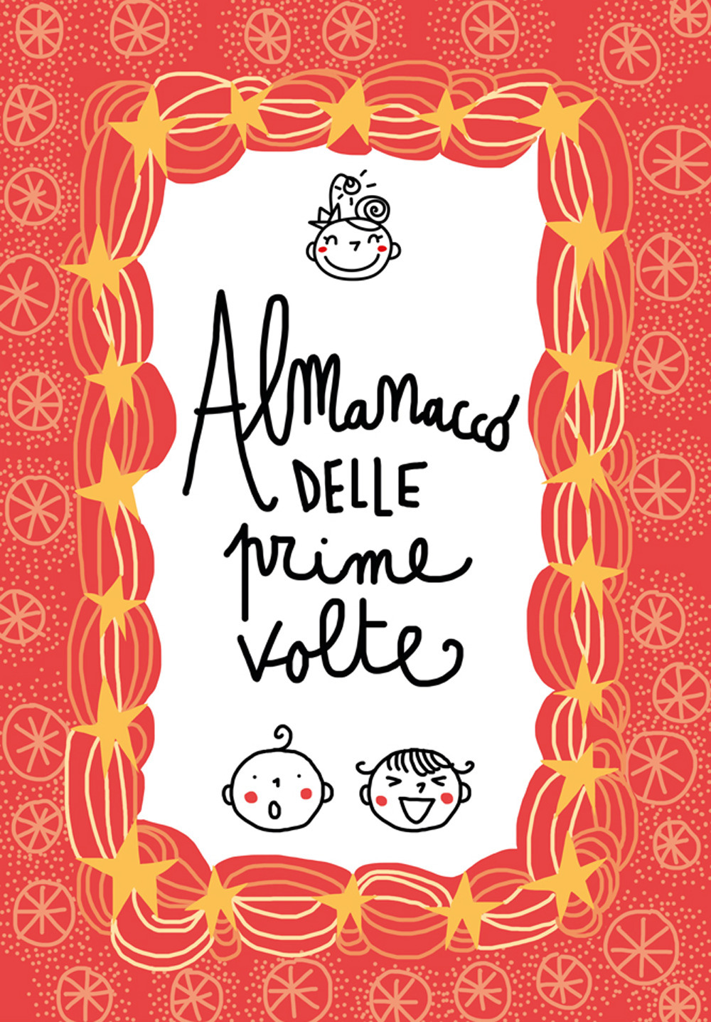 Almanacco delle prime volte. Album dei ricordi. Nuova ediz.