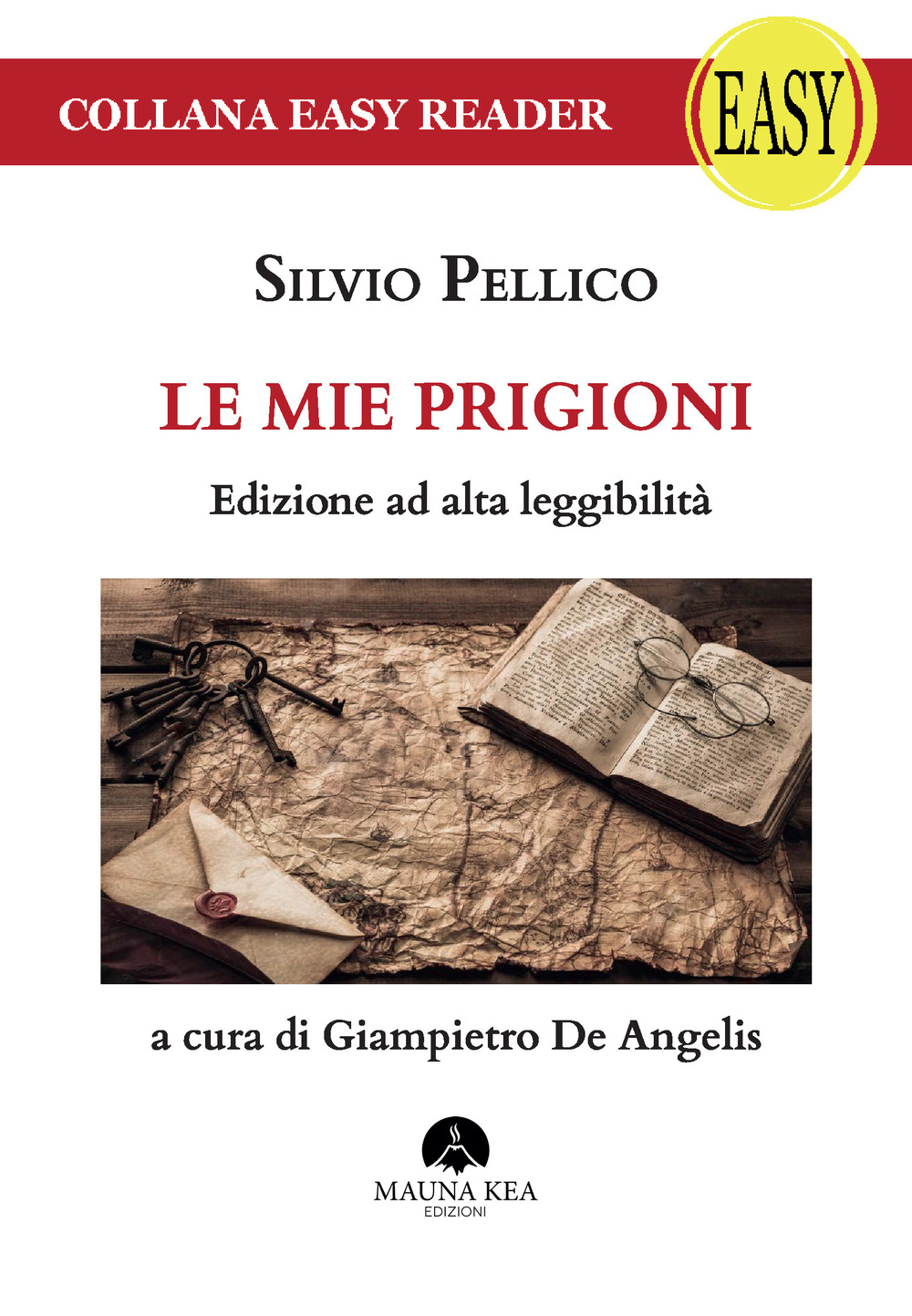 Le mie prigioni. Ediz. ad alta leggibilità