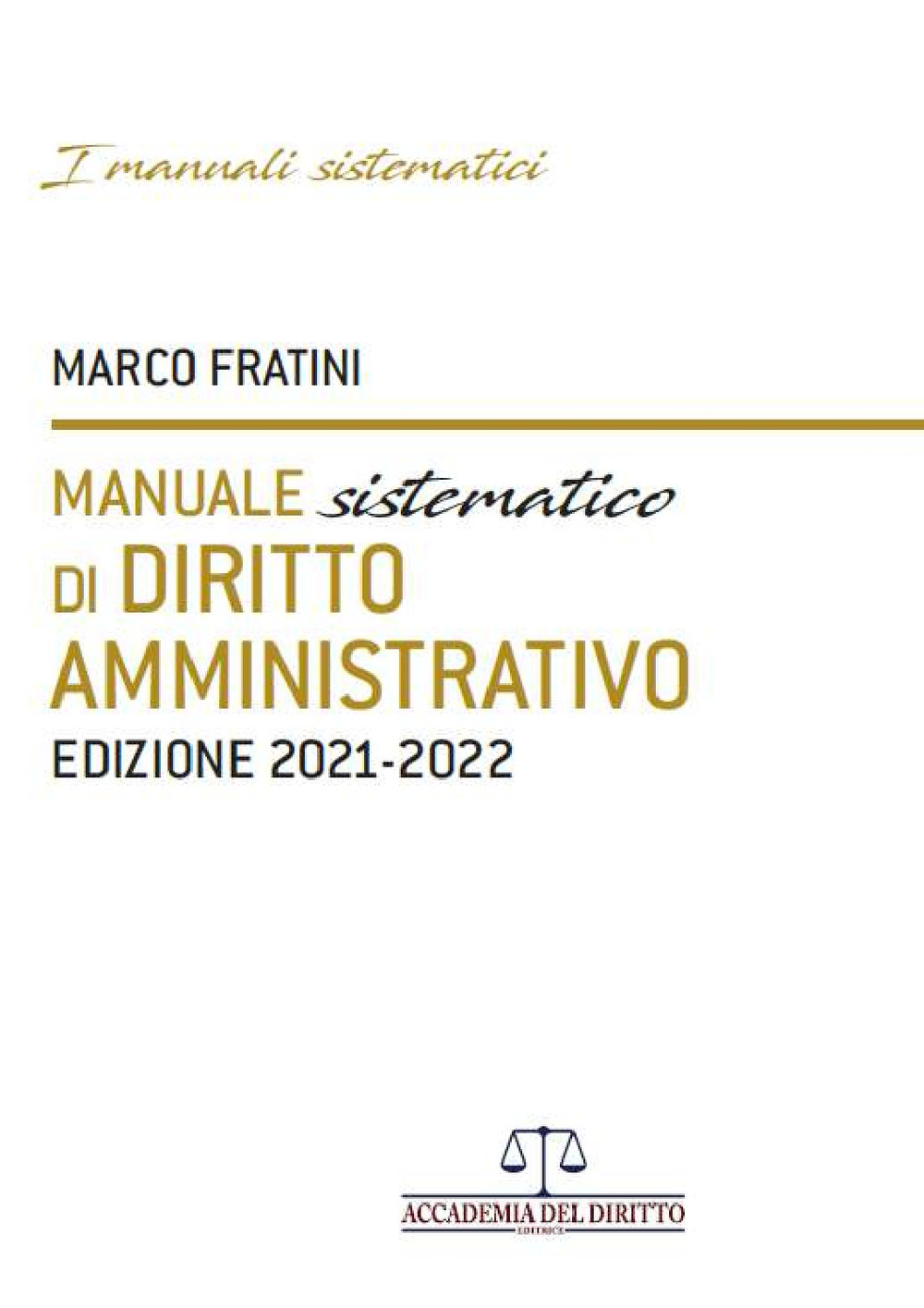 Manuale sistematico di diritto amministrativo 2021-2022