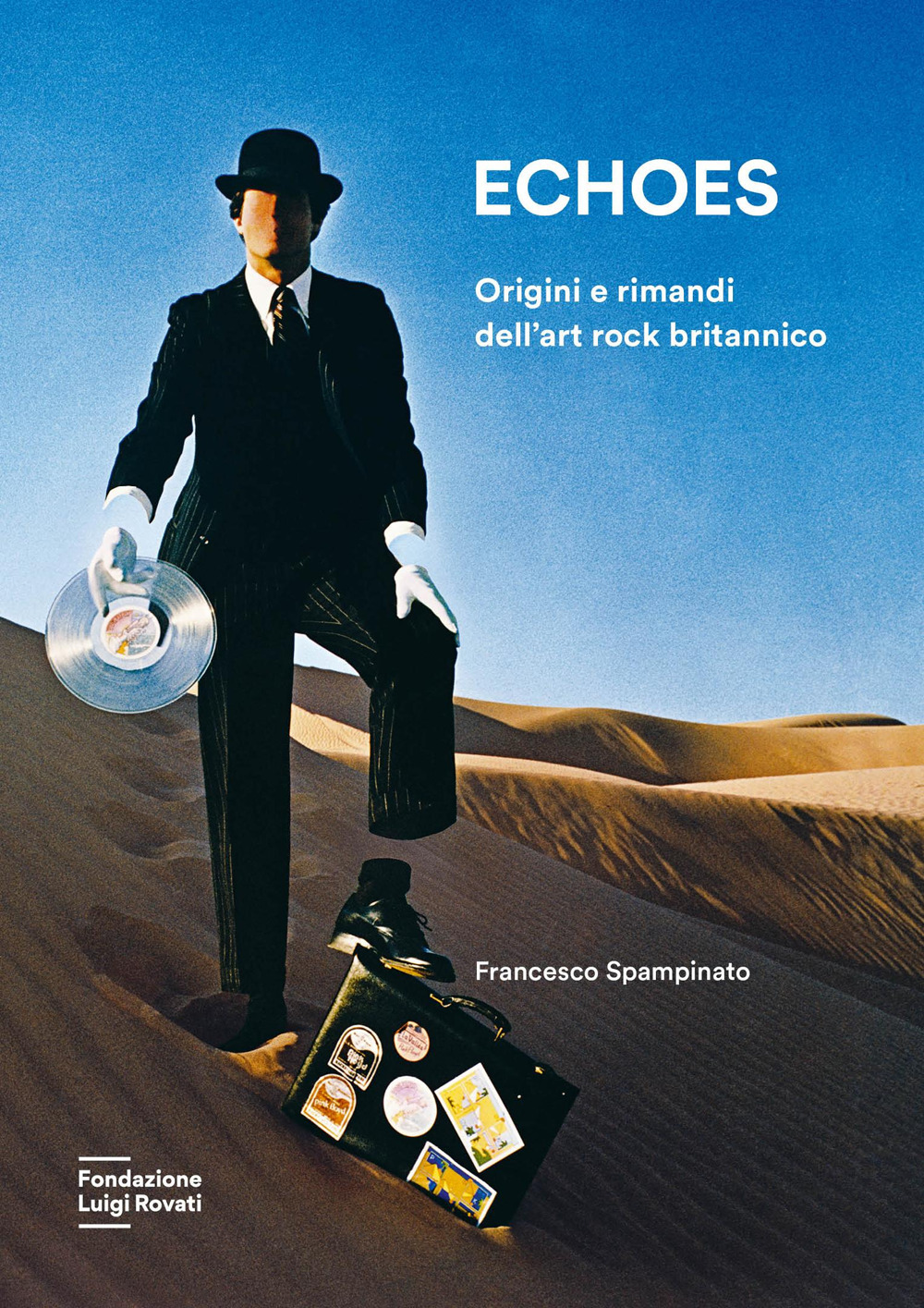 Echoes. Origini e rimandi dell'art rock britannico. Nuova ediz.