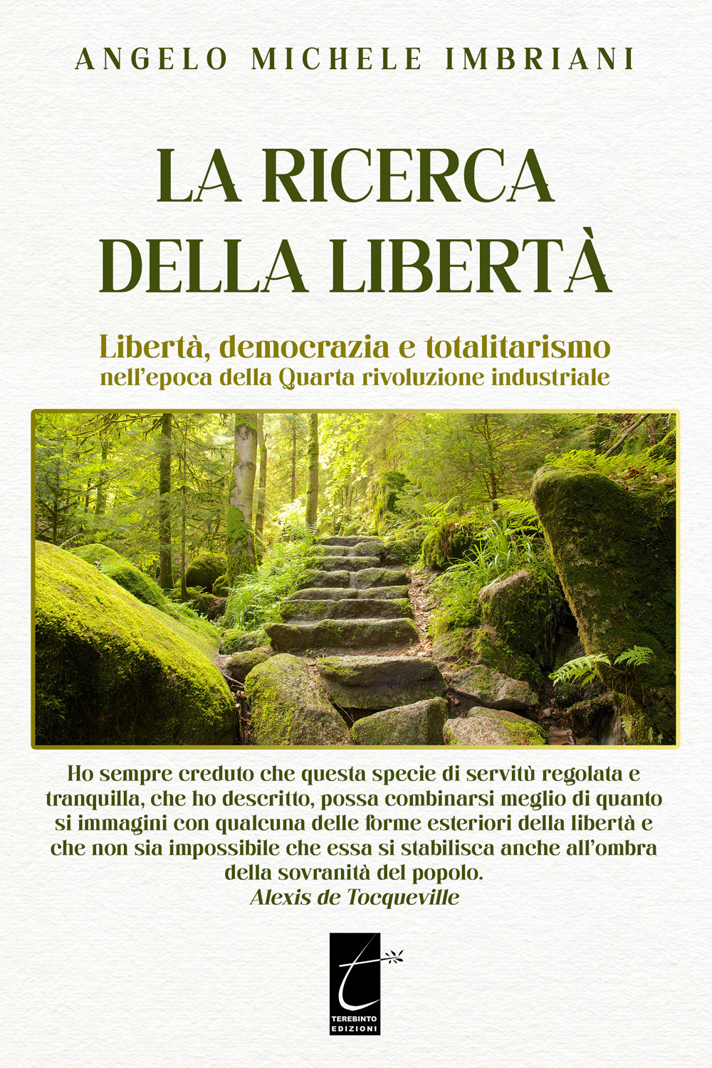 La ricerca della libertà. Libertà, democrazia e totalitarismo nell'epoca della Quarta rivoluzione industriale