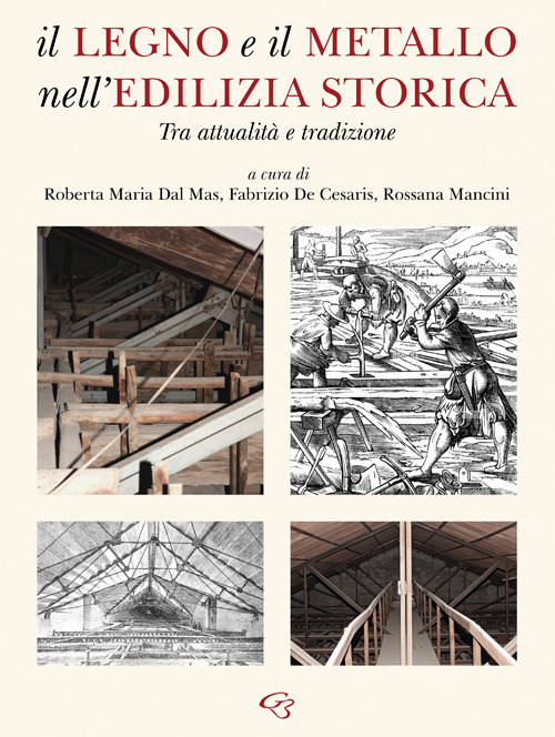 Il legno e il metallo nell'edilizia storica. Tra attualità e tradizione
