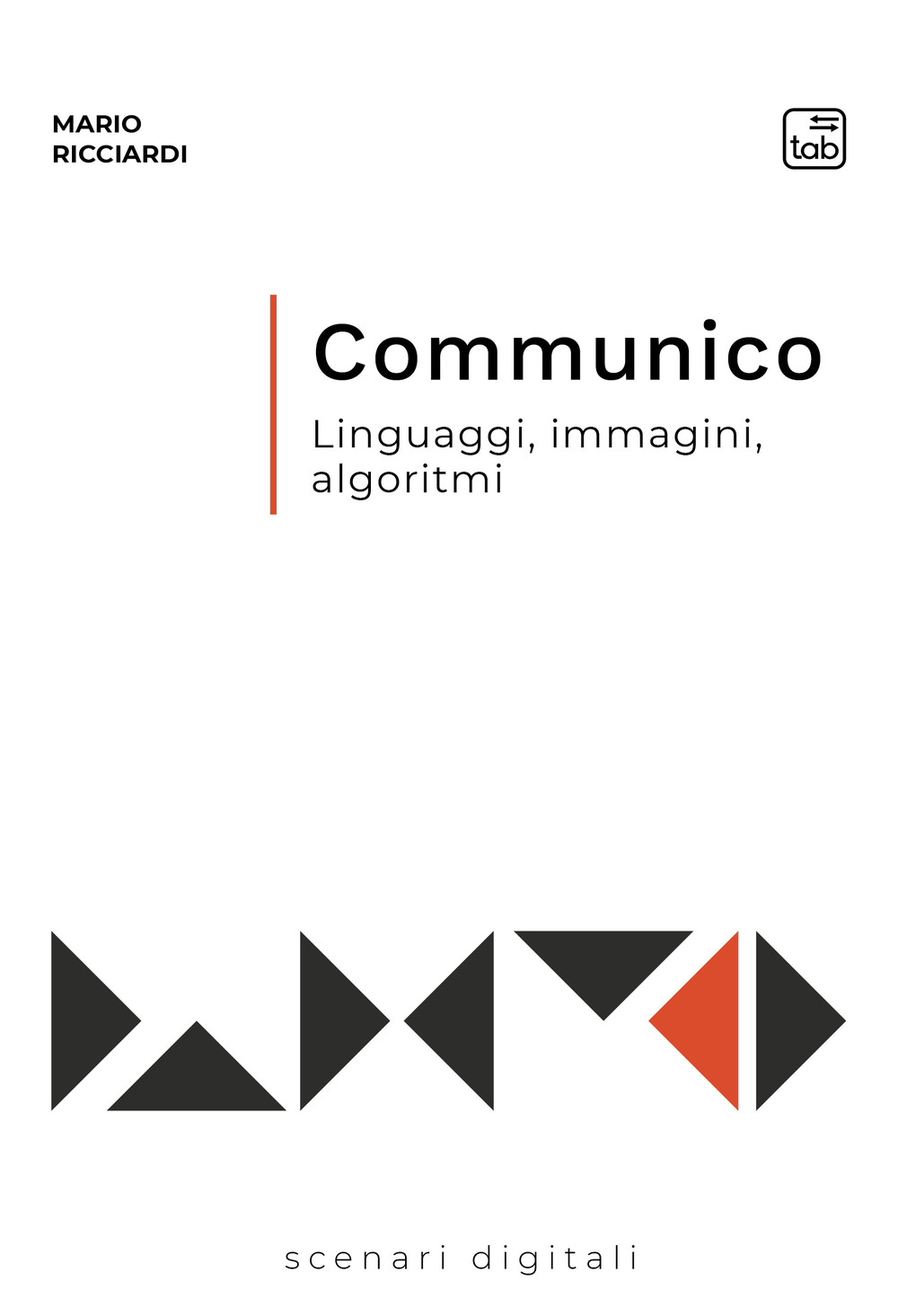 Communico. Linguaggi, immagini, algoritmi