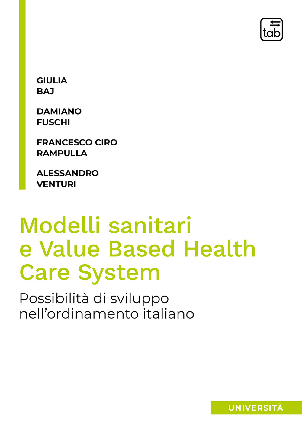 Modelli sanitari e value based health care system. Possibilità di sviluppo nell'ordinamento italiano