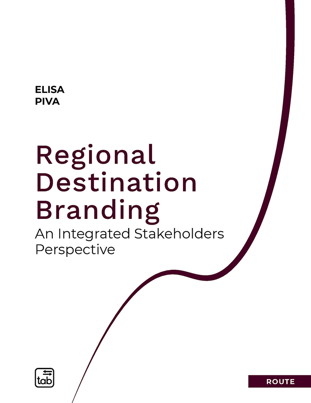 Regional destination branding. An integrated stakeholders perspective