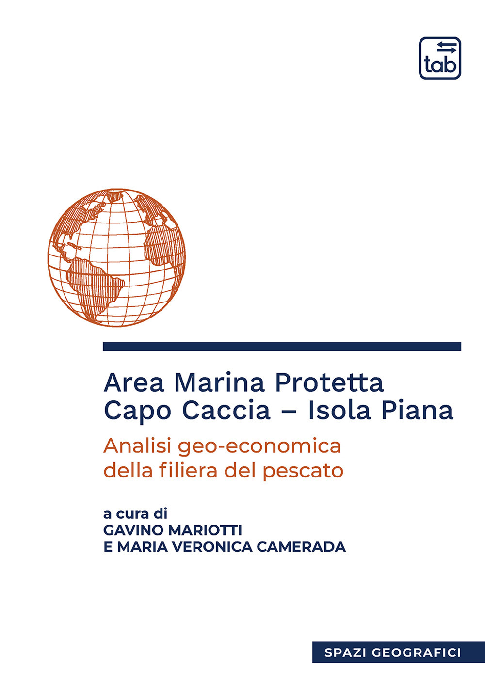 Area marina protetta Capo Caccia-Isola Piana. Analisi geo-economica della filiera del pescato