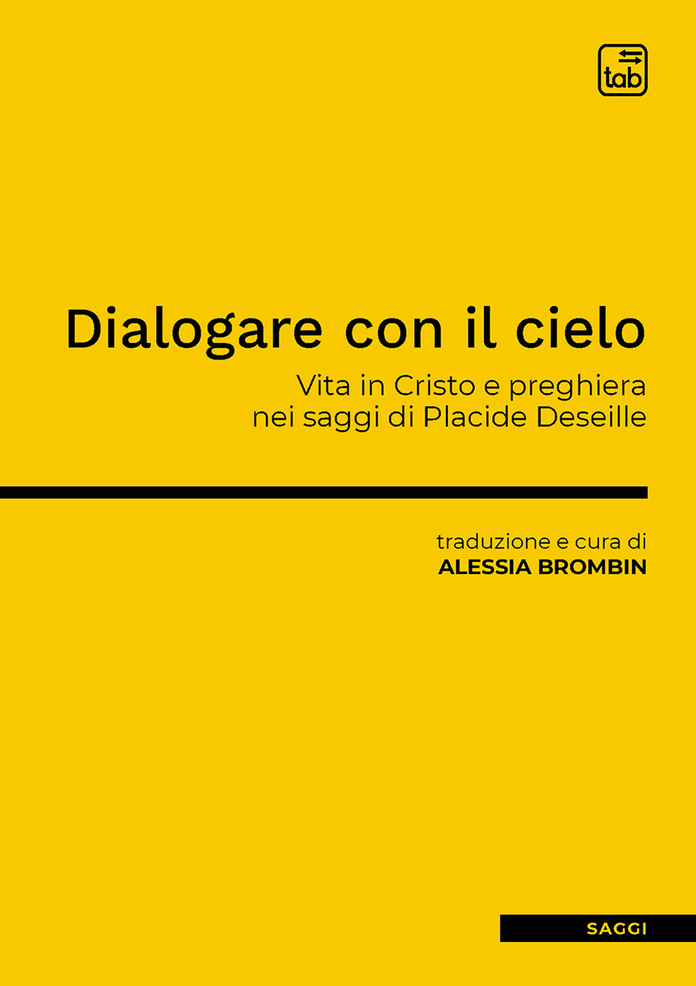 Dialogare con il cielo. Vita in Cristo e preghiera nei saggi di Placide Deseille