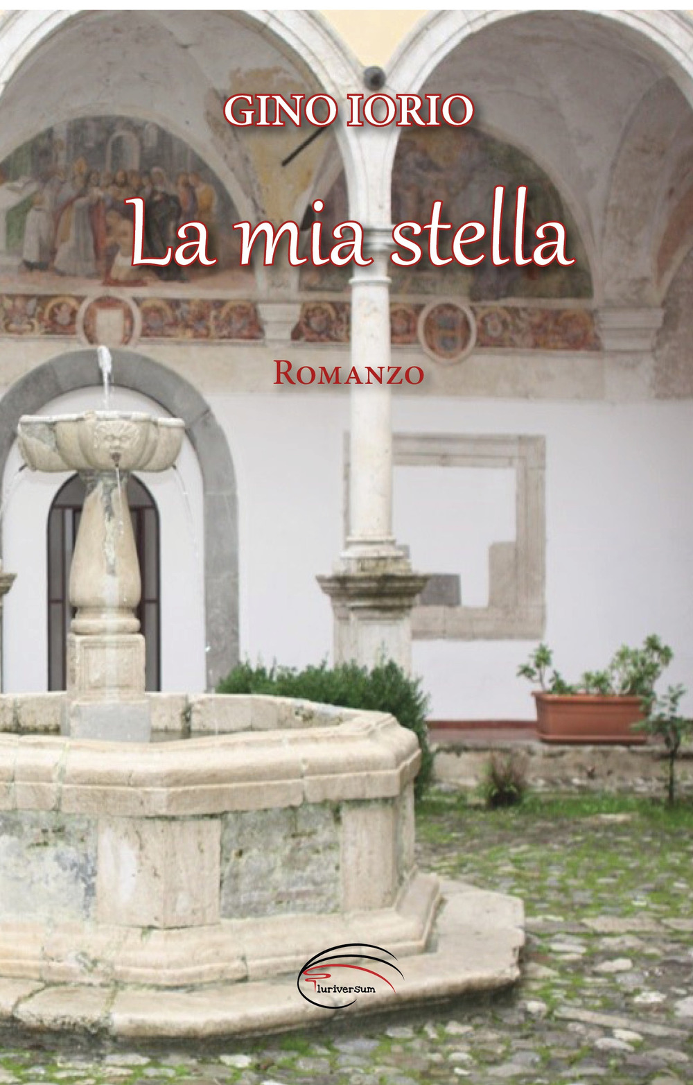 La mia stella - Gino Iorio - Libro - Pluriversum Edizioni