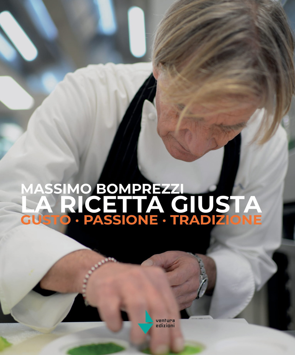 La ricetta giusta. Gusto passione tradizione