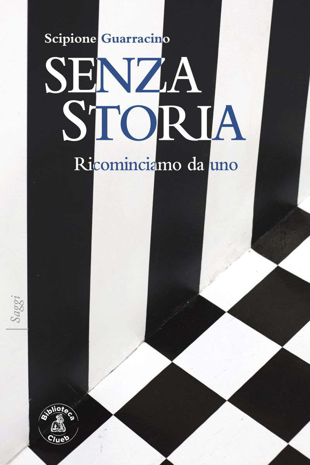 Senza storia. Ricominciamo da uno