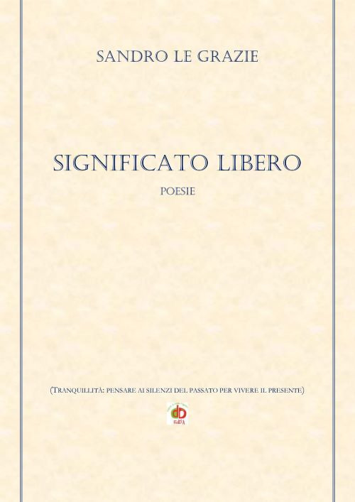 Significato libero. (Tranquillità: pensare ai silenzi del passato per vivere il presente)