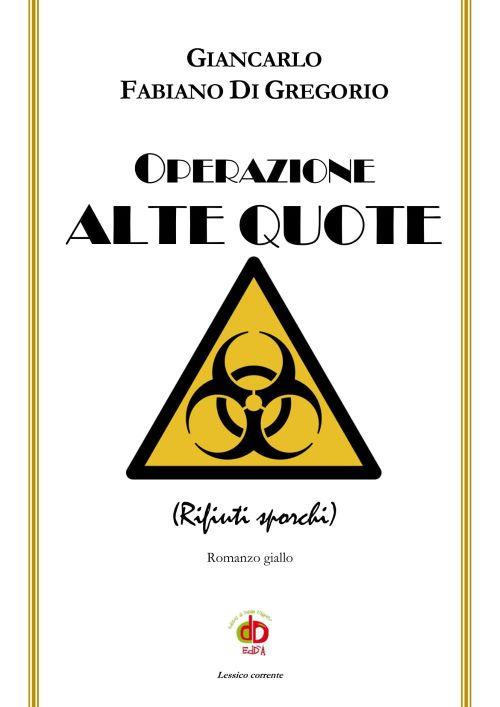 Operazione Alte quote. (Rifiuti sporchi)