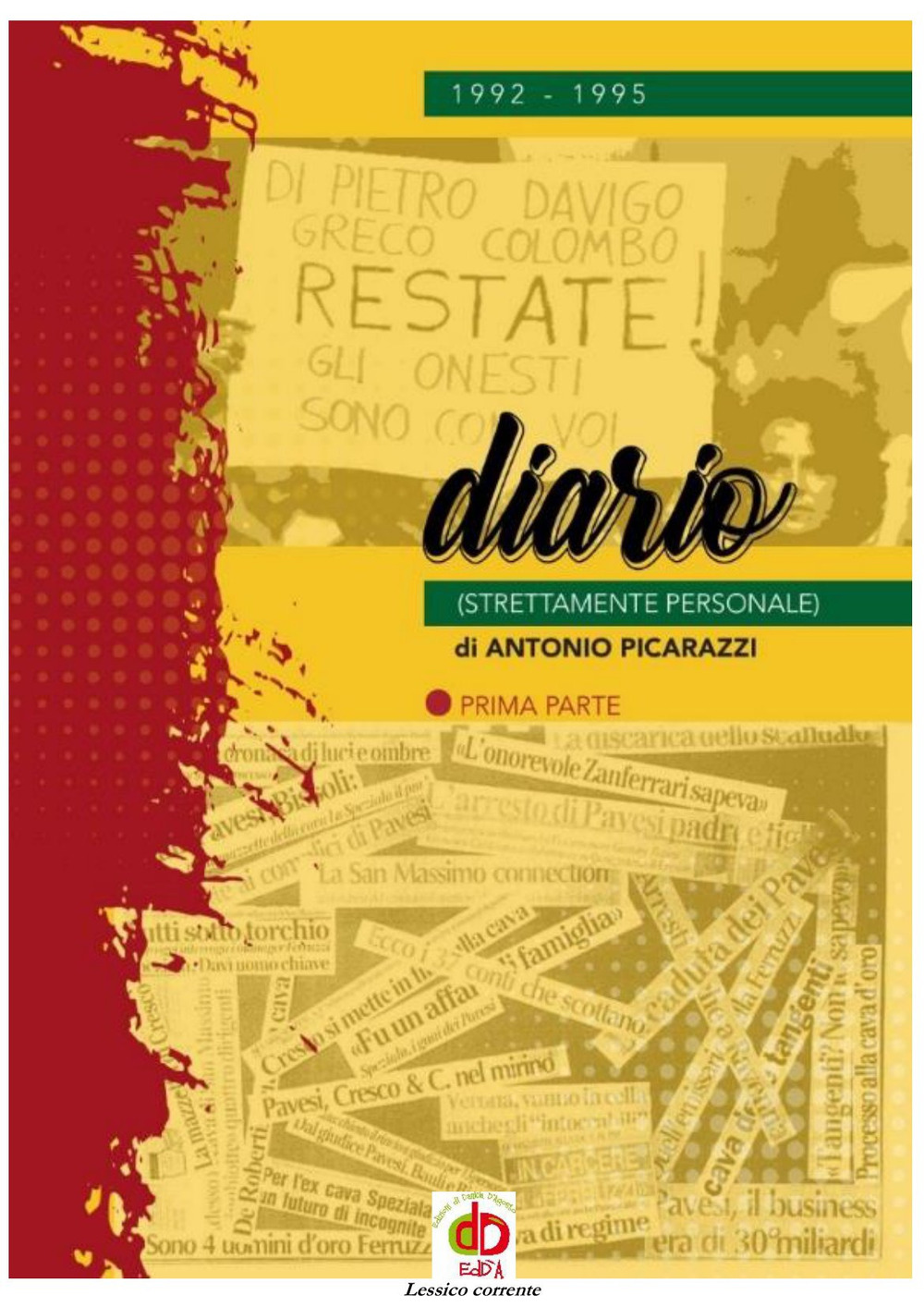 1992-1995 il diario (strettamente personale). Vol. 1