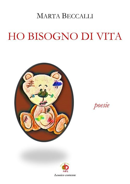 Ho bisogno di vita. Poesie