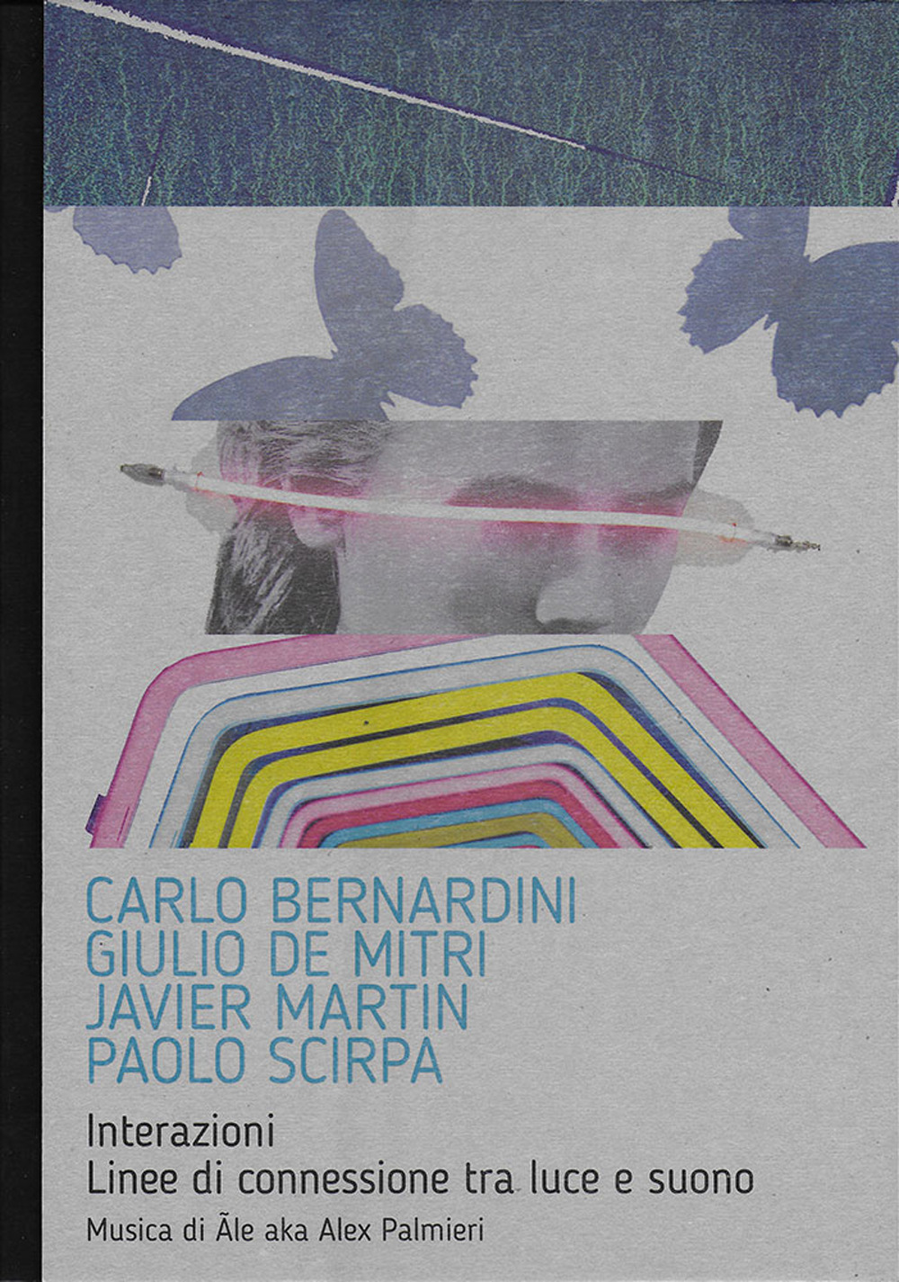 Interazioni. Linee di connessione tra luce e suono. Carlo Bernardini, Giulio De Mitri, Javier Martin, Paolo Scirpa. Ediz. italiana e inglese - Sara Liuzzi - Libro - Prinp Editoria d'Arte 2.0