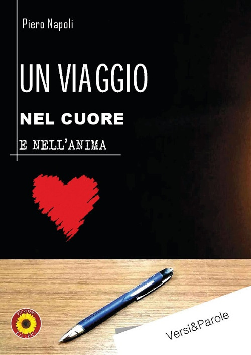 Un viaggio nel cuore e nell'anima. Versi & parole