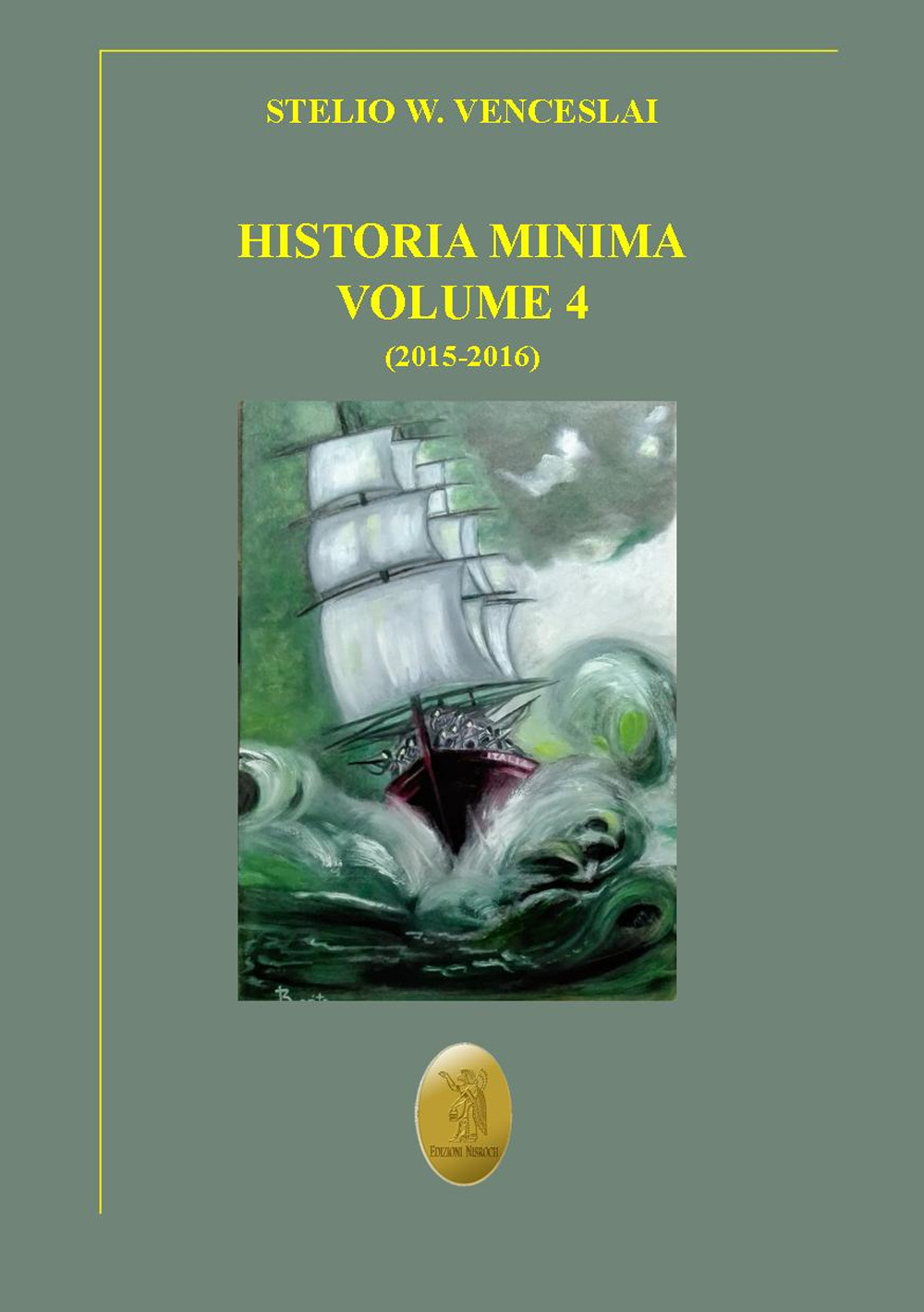 Historia minima. Nuova ediz.. Vol. 4: 2015-2016