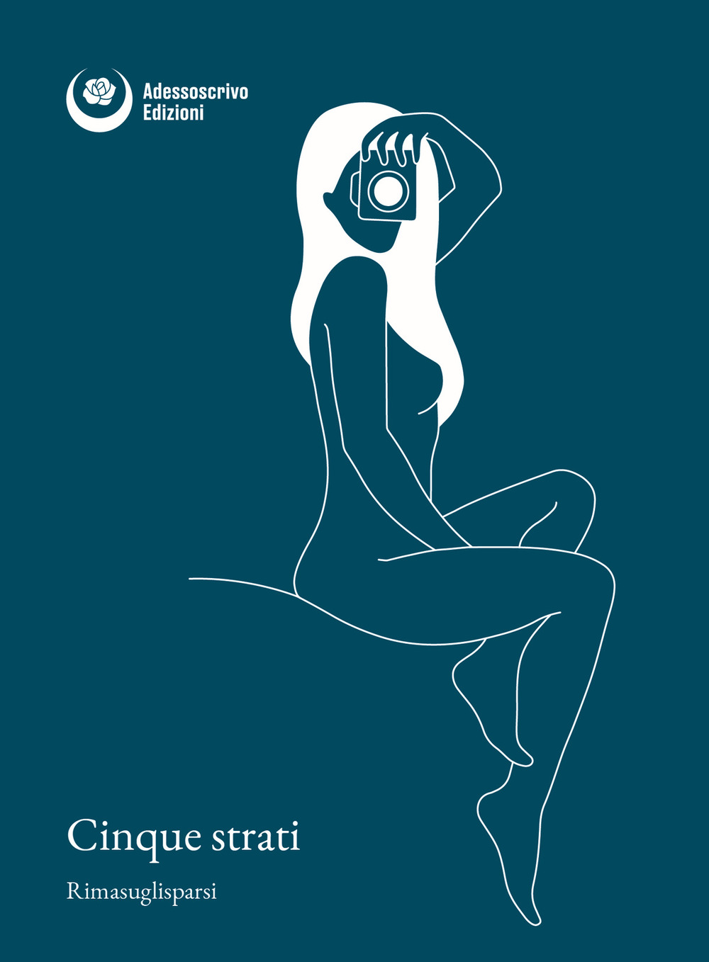 Cinque strati - Rimasuglisparsi - Libro - Adessoscrivo Edizioni