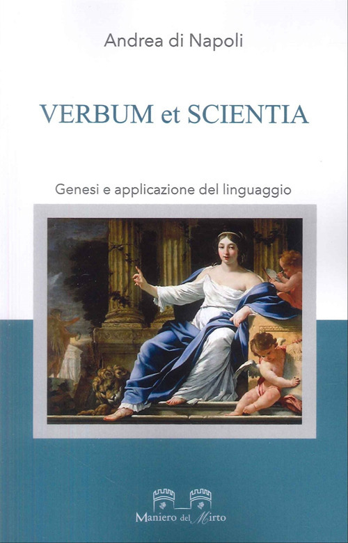 Verbum et scientia. Genesi e applicazione del linguaggio