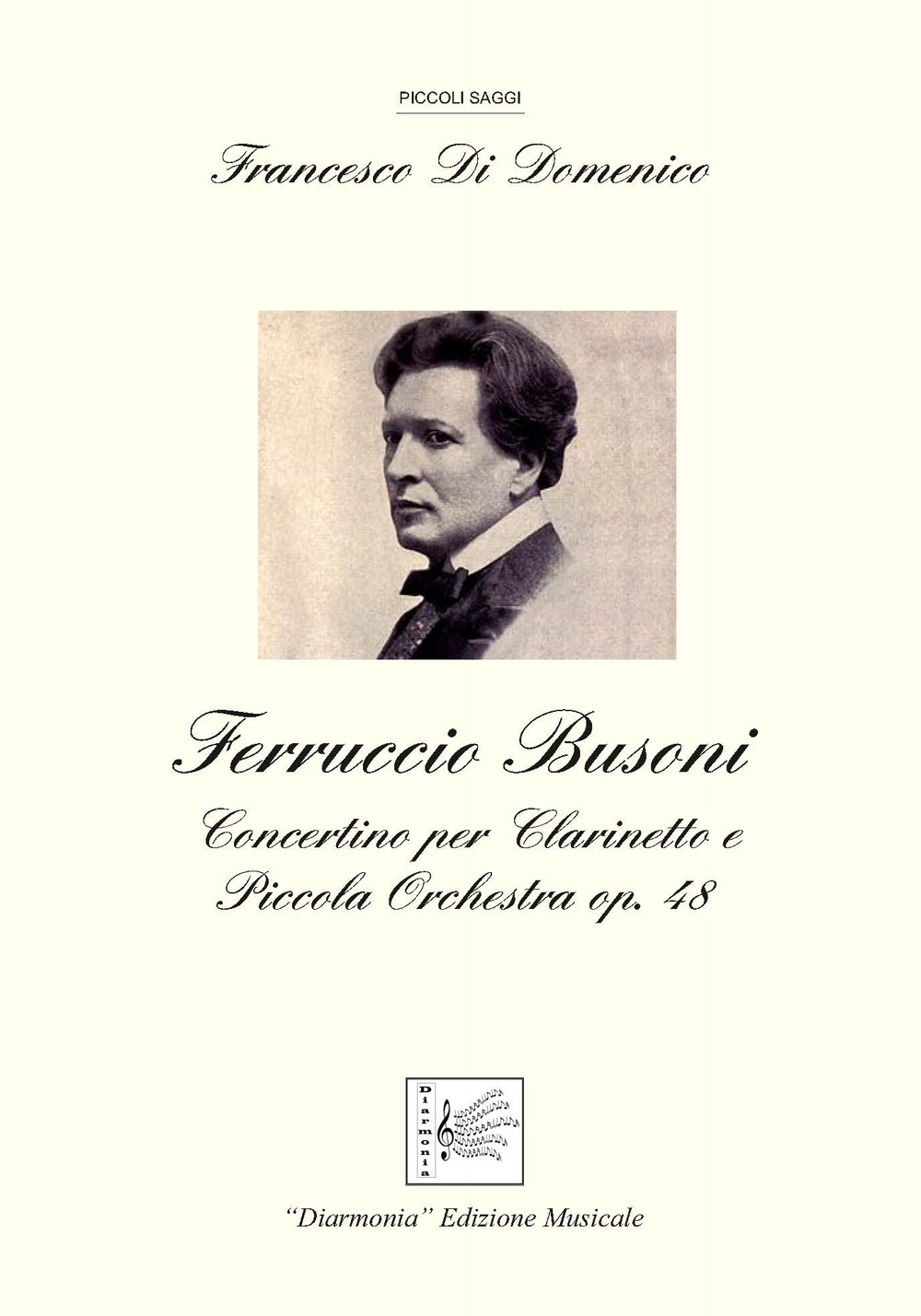 Ferruccio Busoni. Concertino per Clarinetto e Piccola Orchestra Op. 48