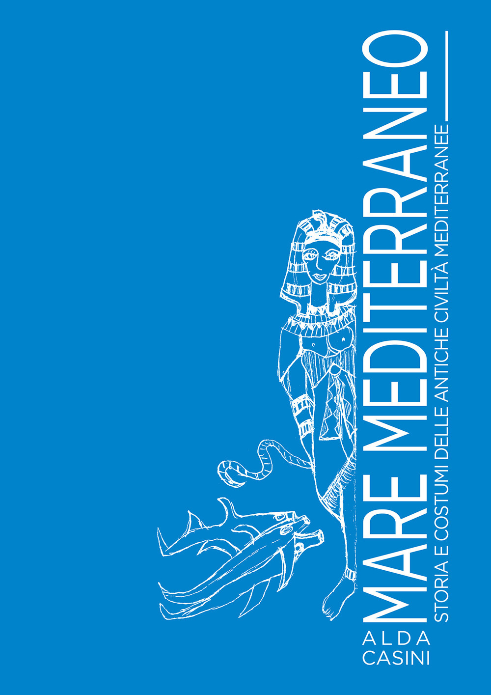 Mare Mediterraneo. Storia e costumi delle antiche civiltà mediterranee. Ediz. illustrata