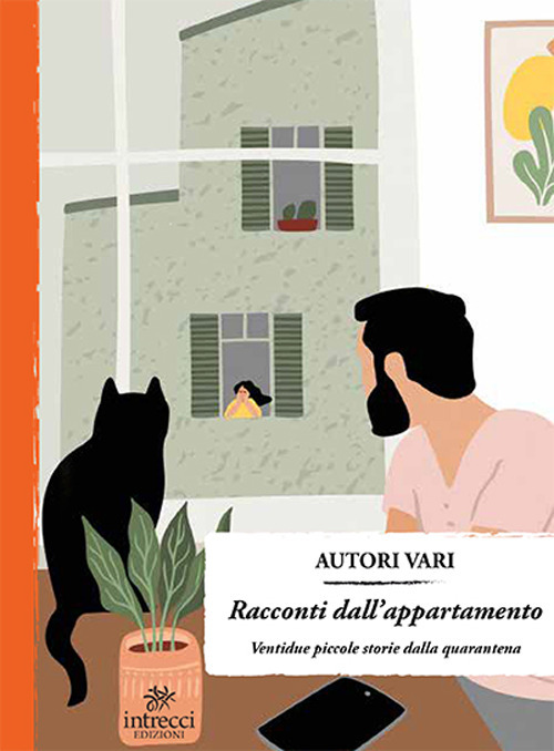 Racconti dall'appartamento. Ventidue piccole storie dalla quarantena